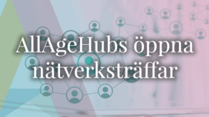 Bild med texten AllAgeHubs öppna nätverksträffar